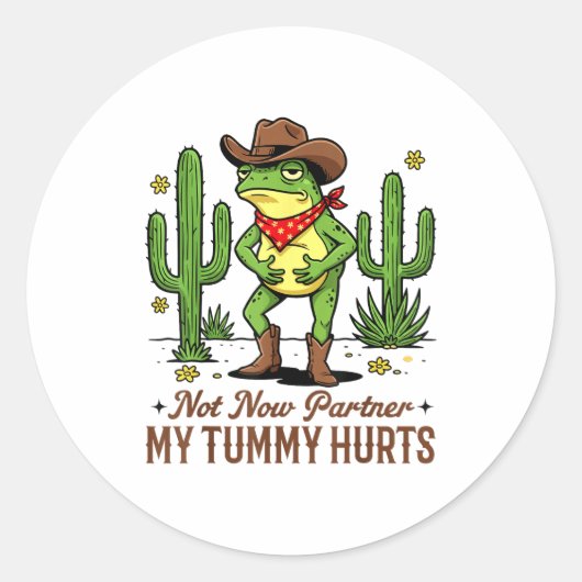 Not Now Partner My Tummy Hurts Funny Cowboy Frog M Ronde Sticker (Voorkant)