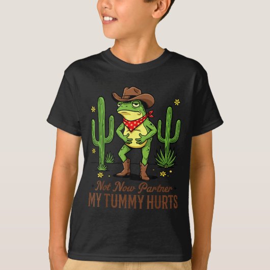 Not Now Partner My Tummy Hurts Funny Cowboy Frog M T-shirt (Voorkant)