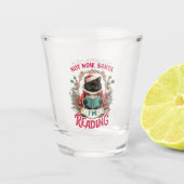 Not Now Santa I'm Reading  Shot Glas (Voorkant)