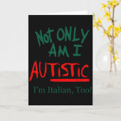Not Only Am I Autistic I'm Italian Too Funny Chris Kaart (Gele Bloem)