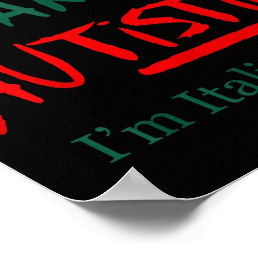 Not Only Am I Autistic I'm Italian Too Funny Chris Poster (Hoek)