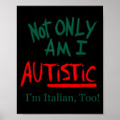 Not Only Am I Autistic I'm Italian Too Funny Chris Poster (Voorkant)