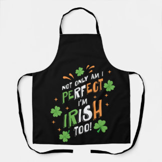 Not Only Am I Perfect I Am Irish Too T Shirt Schort