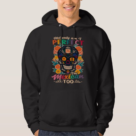 Not Only Perfect Mexican Cinco De Mayo Hoodie (Voorkant)