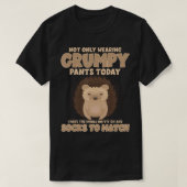 Not Only Wearing Grumpy Pants Today Funny Hedgehog T-shirt (Design voorkant)