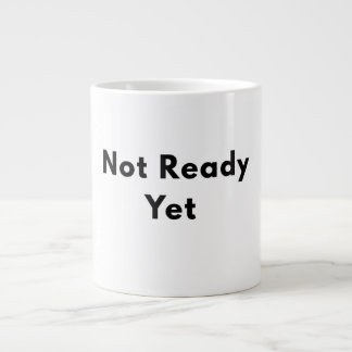 Not Ready Yet Minimal Text Mug Grote Koffiekop