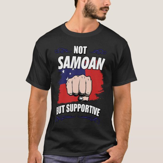 Not Samoan But Supportive Travel Tourist Samoan Sa T-shirt (Voorkant)