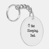 Not Sleeping Dad Keychain – Funny Gift Idea (Voorkant Links)