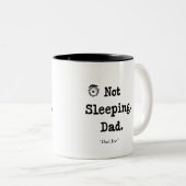 Not Sleeping Dad Mug – Funny Custom Gift Tweekleurige Koffiemok (Voorkant rechts)
