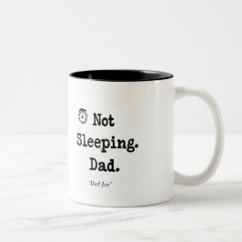 Not Sleeping Dad Mug – Funny Custom Gift Tweekleurige Koffiemok