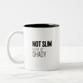 Not Slim Kind Of Shady Funny Minimal & Modern Tweekleurige Koffiemok (Links)