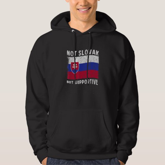 Not Slovak But Supportive National Flag Inspiratio Hoodie (Voorkant)