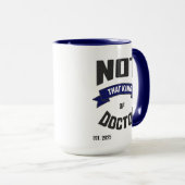 Not That Kind of Doctor Funny PhD Mug Mok (Voorkant rechts)