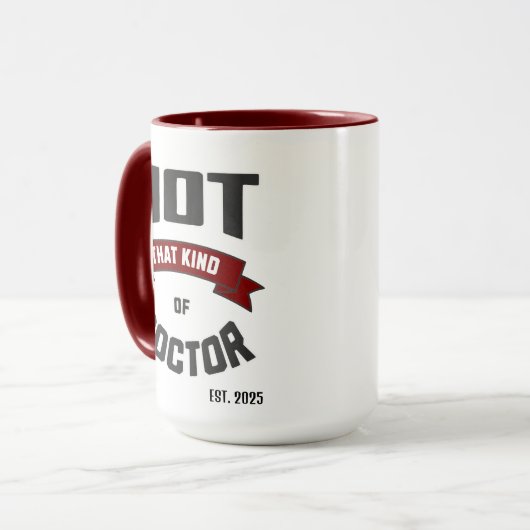 Not That Kind of Doctor Funny PhD Mug Mok (Voorkant links)