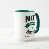 Not That Kind of Doctor Funny PhD Mug Mok (Voorkant rechts)
