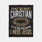 Not That Perfect Christian I Need Jesus Graphic  Fleece Deken (Voorkant)