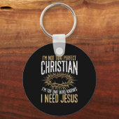 Not That Perfect Christian I Need Jesus Graphic  Sleutelhanger (Voorkant)