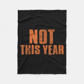 Not This Year Funny New Year Resolution  Fleece Deken (Voorkant)