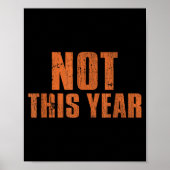 Not This Year Funny New Year Resolution Poster (Voorkant)