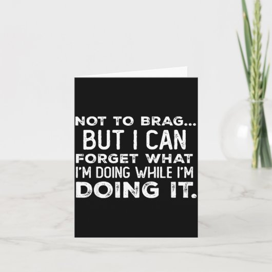 Not To Brag But I Can Forget What I'm Doing While Kaart (Voorkant)