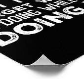 Not To Brag But I Can Forget What I'm Doing While  Poster (Hoek)