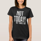 Not Today Black History Month Shirt Protest Turner (Voorkant)