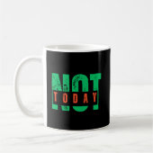 Not Today Bold Quote Coffee Koffiemok (Links)