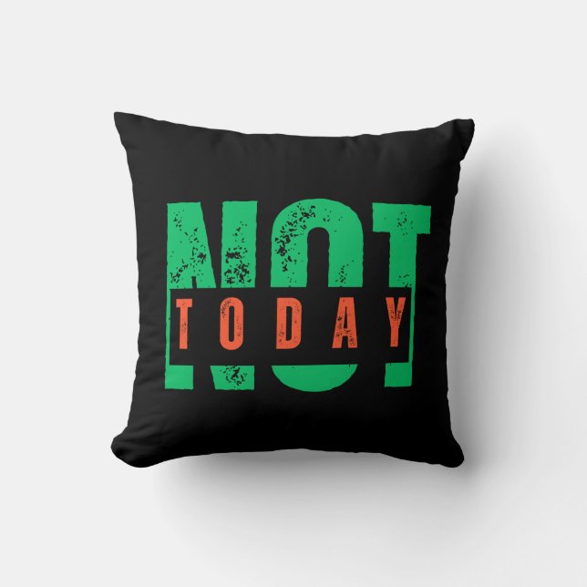 Not Today Bold Quote – Minimal Statement Decor Kussen (Voorkant)