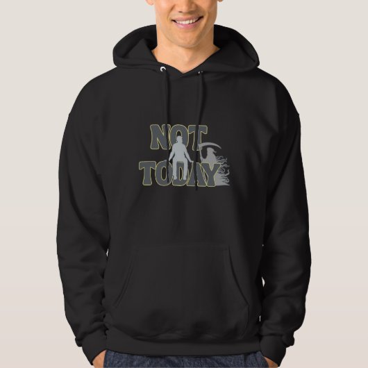 NOT TODAY – Funny Dark Humor Grim Reaper Hoodie (Voorkant)
