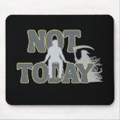 NOT TODAY – Funny Dark Humor Grim Reaper  Muismat (Voorkant)