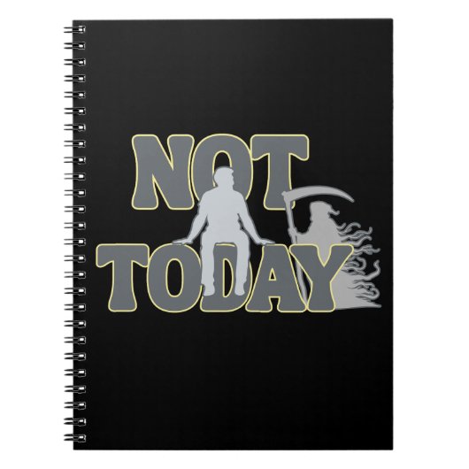 NOT TODAY – Funny Dark Humor Grim Reaper  Notitieboek (Voorkant)