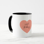 Not Today Heart Mug | Minimal Everyday Coffee Cup Mok (Voorkant links)