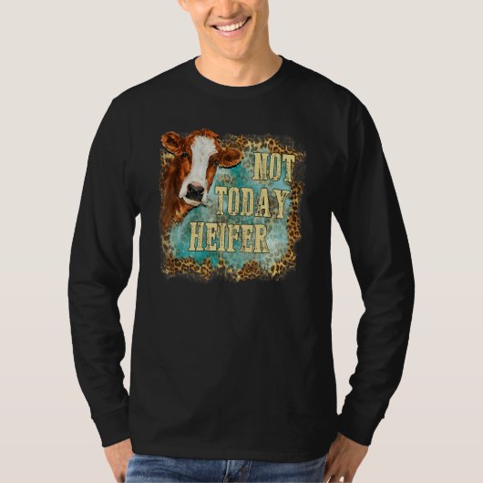 Not Today Heifer Leopard Cute Cow Farm Western Sou T-shirt (Voorkant)