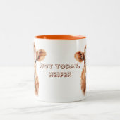 Not today heifer tweekleurige koffiemok (Center)