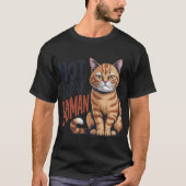 Not Today Human Grumpy Orange Tabby Cat Quote T-shirt (Voorkant)