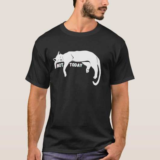 Not Today Lazy Sleepy Nope Cat Kitten Lovers Funny T-shirt (Voorkant)