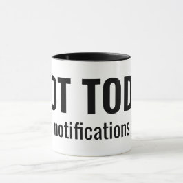 NOT TODAY - Notifications Funny Typography Mok