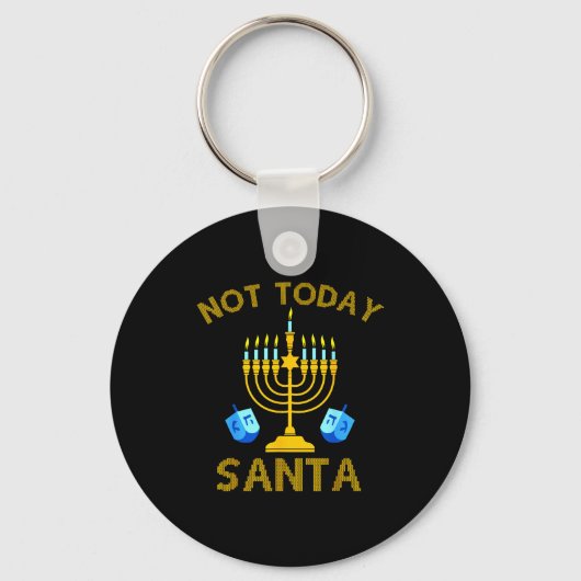 Not Today Santa Funny Hanukkah Pajama Menorah Jewi Sleutelhanger (Voorkant)