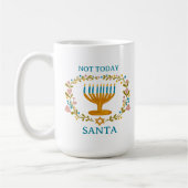NOT TODAY SANTA HANUKKAH Menorah FUNNY Jewish Koffiemok (Links)