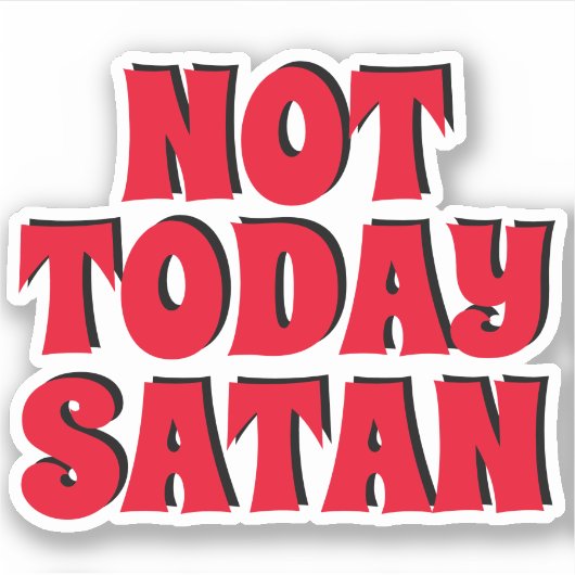Not Today Satan | Black and Red Contour Sticker (Voorkant)