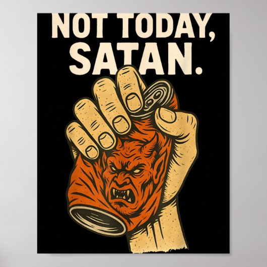 Not Today Satan Faith Christian Halloween Funny An Poster (Voorkant)