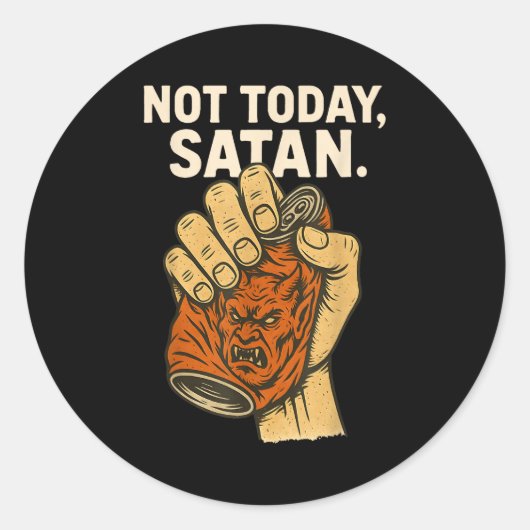 Not Today Satan Faith Christian Halloween Funny An Ronde Sticker (Voorkant)