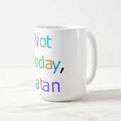 Not Today Satan Funny Sassy Quote Koffiemok (Voorkant rechts)
