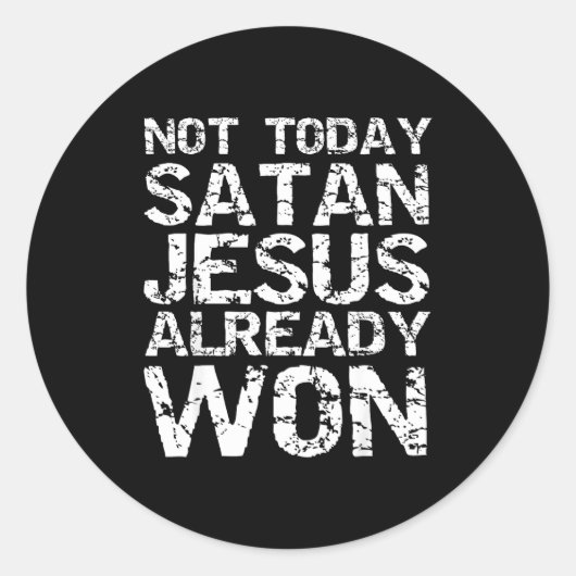 Not Today Satan Jesus Already Won Christian Overco Ronde Sticker (Voorkant)