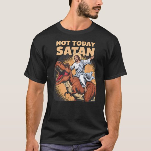 Not Today Satan Jesus Riding Dinosaur - Funny Dino T-shirt (Voorkant)
