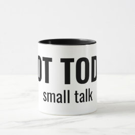 NOT TODAY - Small Talk Funny Typography Mok