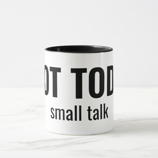 NOT TODAY - Small Talk Funny Typography Mok (Midden)