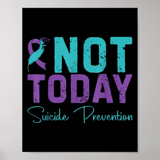 Not Today Suicide Prevention  Poster (Voorkant)