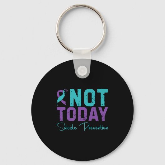 Not Today Suicide Prevention Premium Sleutelhanger (Voorkant)