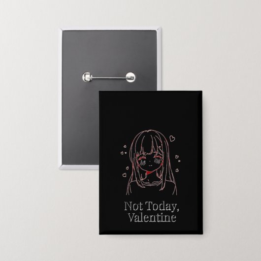 Not Today, Valentine Button (Voorkant / Achterkant)